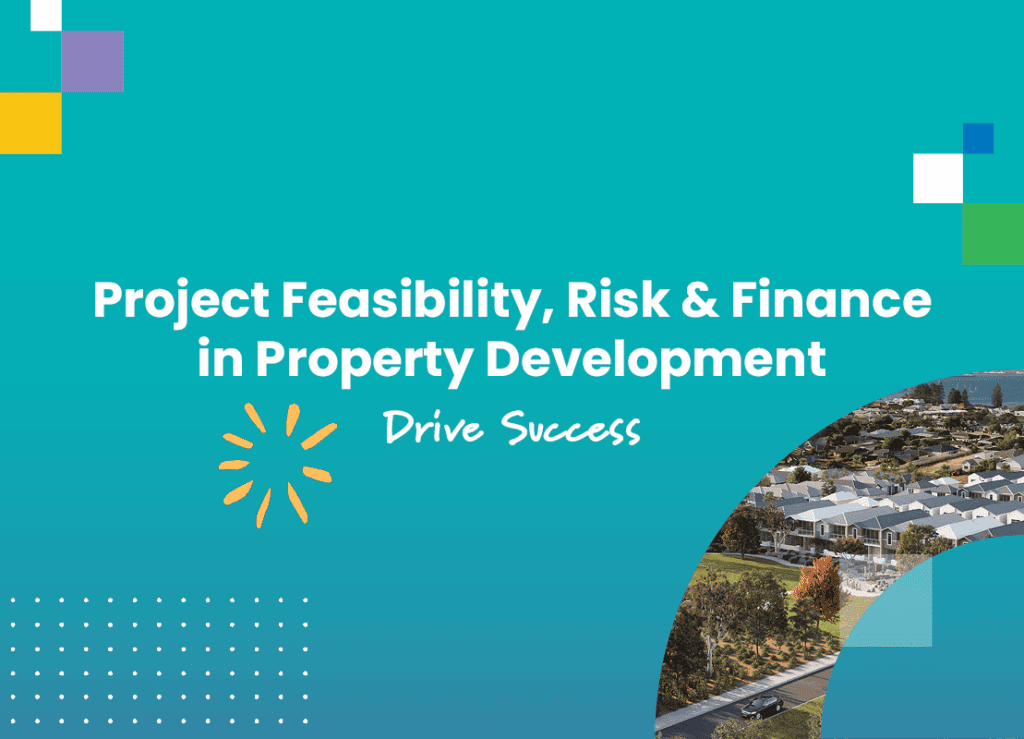 Project Feasibility, Risk & Finance in Property Development