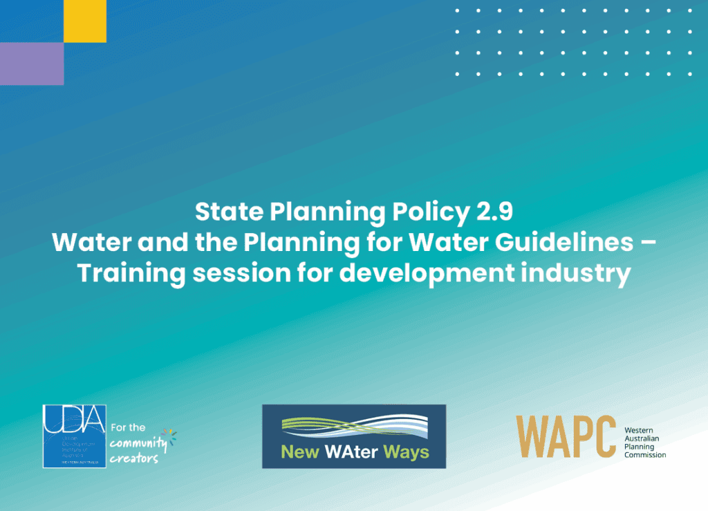 State Planning Policy 2.9 Water and the Planning for Water Guidelines – Training session for development industry